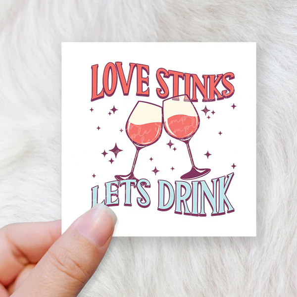 Love stinks let's drink - CHOOSE UV DTF decal - DTF Transfer - Image 2