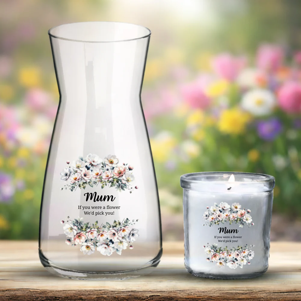 Mother's Day UV DTF decal - cosmos flowers - Mum if you WERE FLOWERS I'D PICK YOU