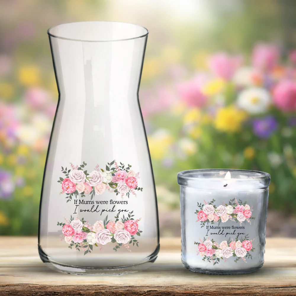 Mother's Day UV DTF decal - soft pink rose flowers - Mum if you WERE FLOWERS I'D PICK YOU