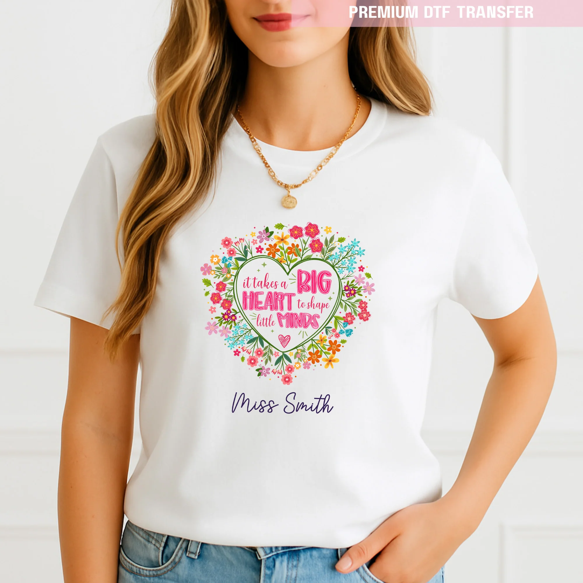 Personalised It Takes s Big Heart to Shape Little Minds - DTF Transfer Ready to Press - Image 2