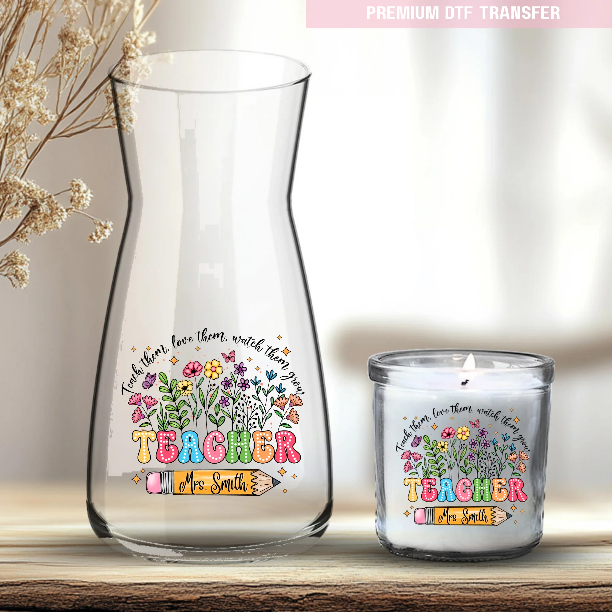 Personalised Teach them love them watch them grow - spring flowers - teacher UV DTF