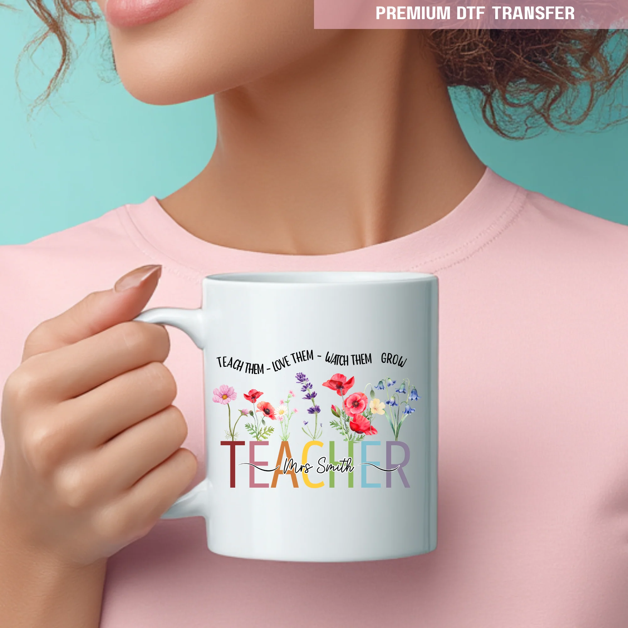 Personalised Teach them love them watch them grow - teacher UV DTF - Image 4