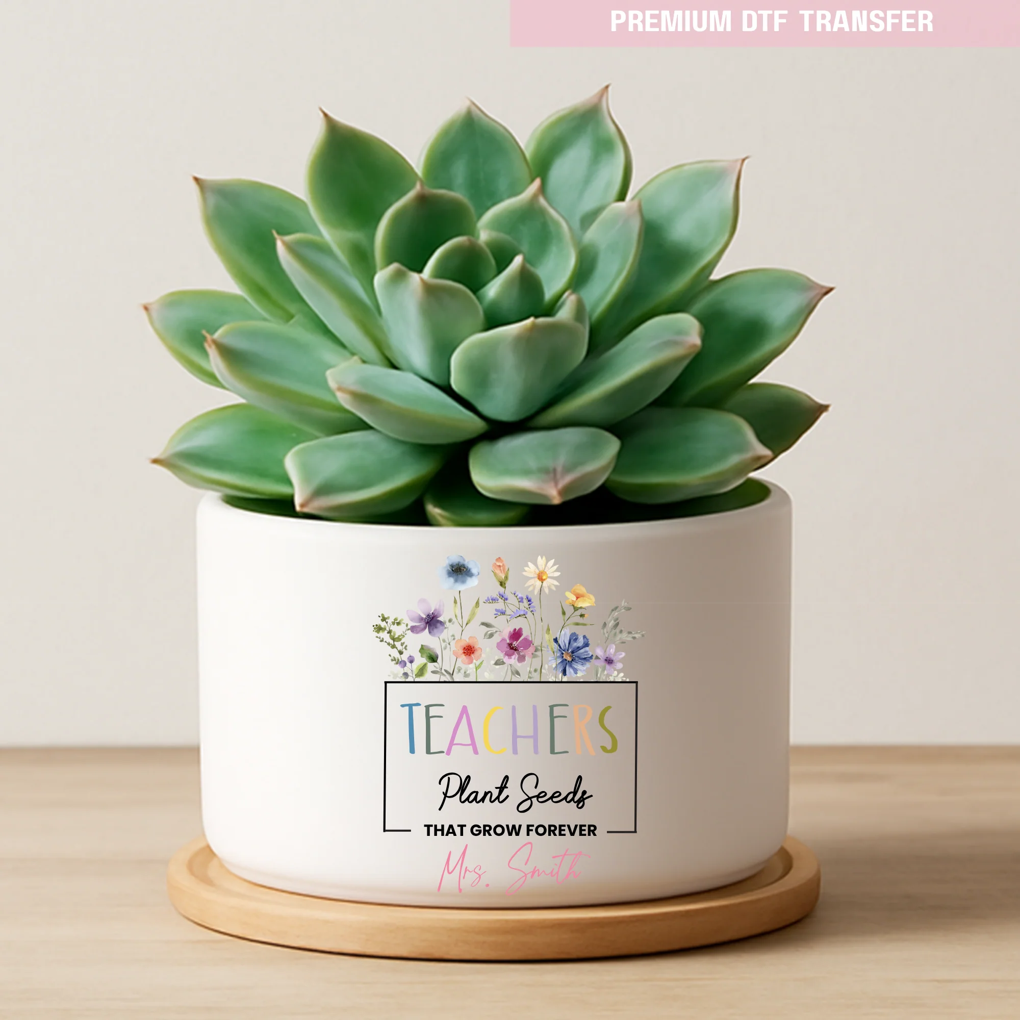 Personalised Teachers plant seeds that grow forever - spring flower UV DTF