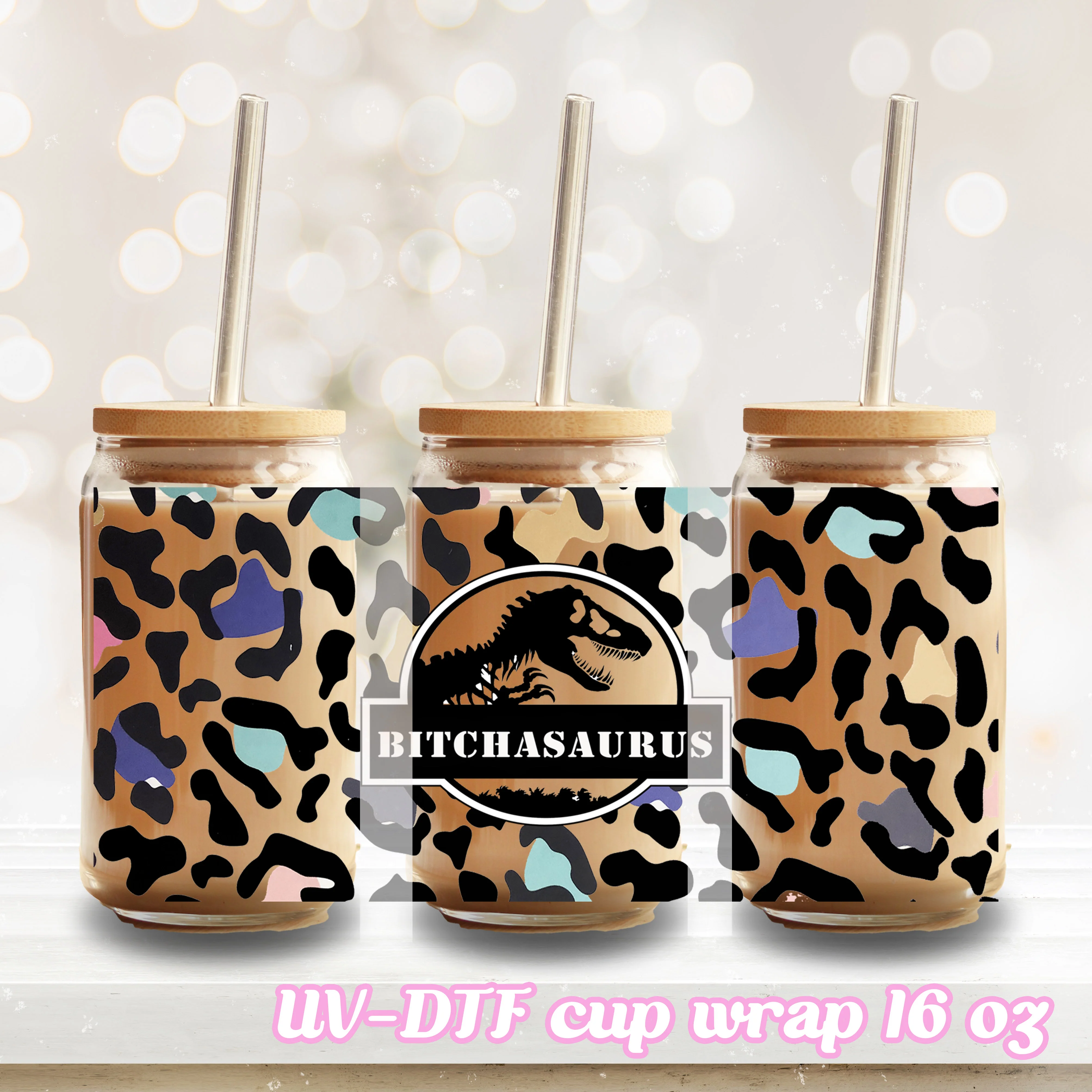 UV DTF - Bitchsaurus - 16oz Libbey Glass Cup Wrap Only